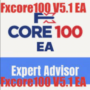 FxCore100 EA v5.1 Latest